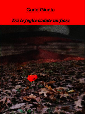 cover image of Tra le foglie cadute un fiore